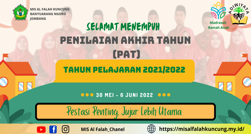 MIS Al Falah Kuncung Laksanakan Penilaian Akhir Tahun (PAT) Tahun Pelajaran 2021/2022
