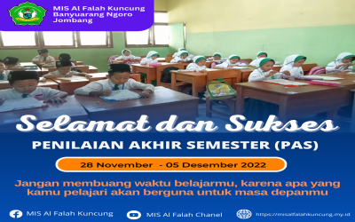 MIS Al Falah Kuncung Menggelar Kegiatan Penilaian Akhir Semester (PAS) Tahun Pelajaran 2022/2023